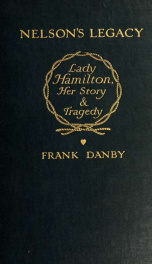 Nelson's legacy. Lady Hamilton: her story & tragedy_cover