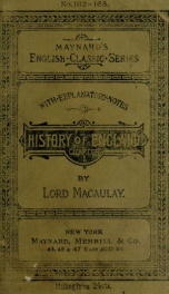 Macaulay's history, chapter I : a brief history of England from the earliest times to 1660 ; with biography, critical opinions, and explanatory notes_cover