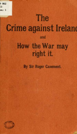 The crime against Ireland and how the war may right it_cover