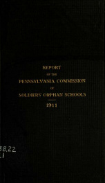 Annual report of the Commission of Soldiers' Orphan Schools of Pennsylvania for the year ending May 31, 1911 1911_cover