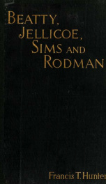 Beatty, Jellicoe, Sims and Rodman; Yankee Gobs and British Tars as seen by an "Anglomanic,"_cover