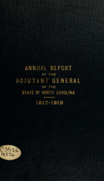 Annual report of the Adjutant-General of the state of North Carolina for the year ... [serial] 1917/1918_cover