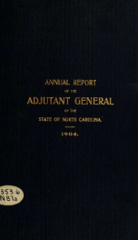 Annual report of the Adjutant-General of the state of North Carolina for the year ... [serial] 1904_cover