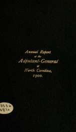 Annual report of the Adjutant-General of the state of North Carolina for the year ... [serial] 1900_cover