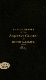 Annual report of the Adjutant-General of the state of North Carolina for the year ... [serial] 1895_cover