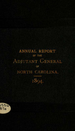 Annual report of the Adjutant-General of the state of North Carolina for the year ... [serial] 1894_cover