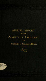 Annual report of the Adjutant-General of the state of North Carolina for the year ... [serial] 1893_cover