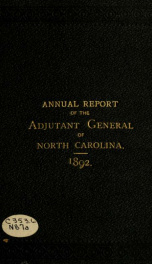 Annual report of the Adjutant-General of the state of North Carolina for the year ... [serial] 1892_cover