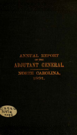 Annual report of the Adjutant-General of the state of North Carolina for the year ... [serial] 1891_cover