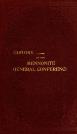 The history of the General conference of the Mennonites of North America.. v.1_cover