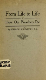 From life to life : or, How our preachers die_cover