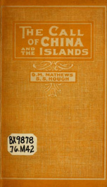 The call of China and the Islands : report of the foreign deputation, 1911-1912, for every member of the United Brethren church_cover