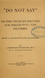 Do not say : or, The church's excuses for neglecting the heathen : with a statement and an appeal_cover