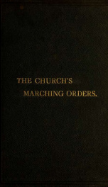 The Church's marching orders : or, Suggestive thoughts on the missionary work_cover