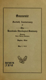 Souvenir : Fortieth anniversary of the Bonebrake theological seminary, formerly Union Biblical Seminary. Dayton, Ohio, May 2, 1912_cover