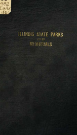 Parks & memorials of the state of Illinois under the supervision of the Department of public works and buildings .._cover