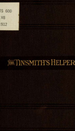 The tinsmith's helper and pattern book, with useful rules, diagrams and tables_cover