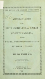 The history and culture of the olive. The anniversary address of the State Agricultural Society of South Carolina, delivered in the hall of the House of Representatives, November 26th, 1846_cover