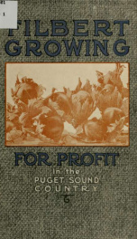 Filbert growing in the Puget Sound country, presenting a treatise on the filbert nut_cover