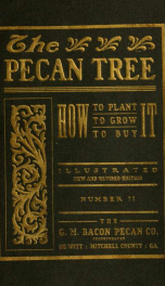 Illustrated catalogue and price-list of grafted, budded and seedling paper-shell pecans and other nut-bearing trees;_cover