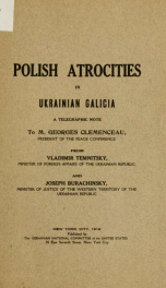 Polish atrocities in Ukrainian Galicia, a telegraphic note to M. Georges Clemenceau .._cover
