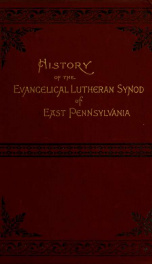 History of the Evangelical Lutheran synod of East Pennsylvania : with brief sketches of its congregations_cover