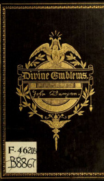 Divine emblems : or, temporal things spiritualised, &c_cover