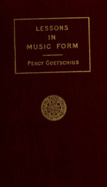 Lessons in music form; a manual of analysis of all the structural factors and designs employed in musical composition_cover