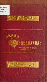 The banks of Susquehanna: or, The leisure hours of the Golden Miner, being a production of the poetical works of William A. Davies.._cover