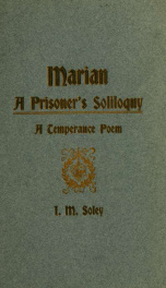 Marian, a prisoner's soliloquy. A temperance poem_cover