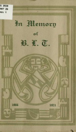 In memory of Bert Leston Taylor (B. L. T.); program and records of a public meeting held in the Blackstone theatre, March 27, 1921_cover