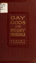 Gay gods and merry mortals; some excursions in verse_cover