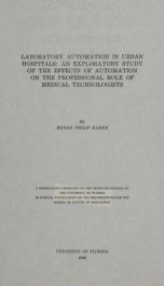 Laboratory automation in urban hospitals; an exploratory study of the effects of automation on the professional role of medical technologists_cover
