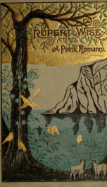 Rupert Wise: a poetic romance_cover