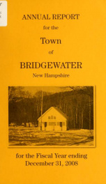 Annual reports, Town of Bridgewater, New Hampshire 2008_cover