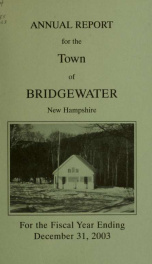 Annual reports, Town of Bridgewater, New Hampshire 2003_cover