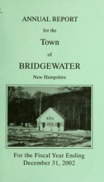 Annual reports, Town of Bridgewater, New Hampshire 2002_cover