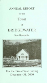 Annual reports, Town of Bridgewater, New Hampshire 2000_cover