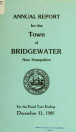 Annual reports, Town of Bridgewater, New Hampshire 1985_cover