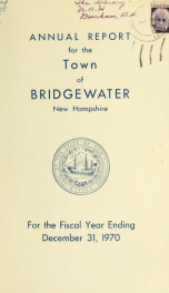 Annual reports, Town of Bridgewater, New Hampshire 1970_cover