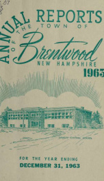 Annual reports of the Town of Brentwood, New Hampshire 1963_cover