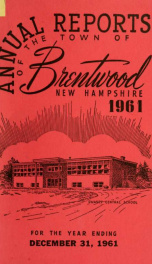 Annual reports of the Town of Brentwood, New Hampshire 1961_cover