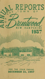 Annual reports of the Town of Brentwood, New Hampshire 1957_cover