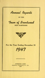 Annual reports of the Town of Brentwood, New Hampshire 1947_cover