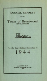 Annual reports of the Town of Brentwood, New Hampshire 1944_cover