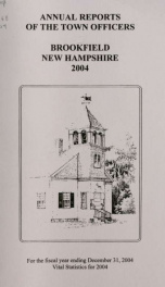 Annual reports of the Town of Brookfield, New Hampshire 2004_cover