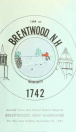 Annual reports of the Town of Brentwood, New Hampshire 1981_cover