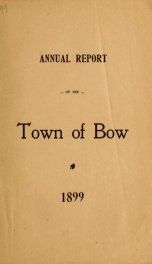 Annual report of the Town of Bow, New Hampshire 1899_cover