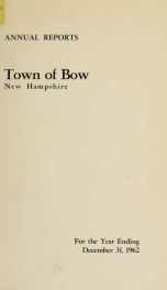 Annual report of the Town of Bow, New Hampshire 1962_cover