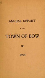 Annual report of the Town of Bow, New Hampshire 1904_cover